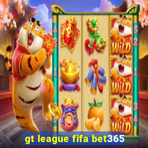 gt league fifa bet365